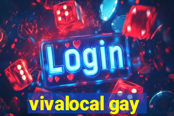 vivalocal gay